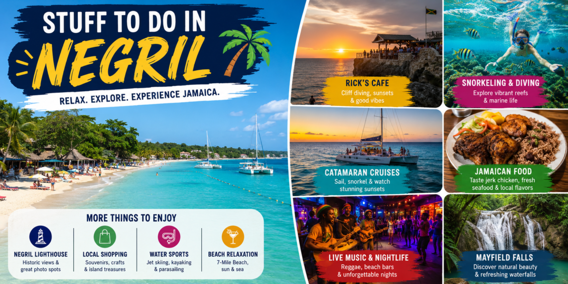 Stuff to Do in Negril for Every Traveler