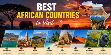 Best African Countries to Visit for an Unforgettable Journey