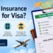 Is Travel Insurance Needed for a Visa?