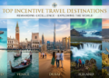 Top Incentive Travel Destinations to Reward Teams