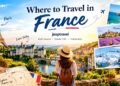 Where to Travel in France jexptravel:Ultimate 2026 Guide